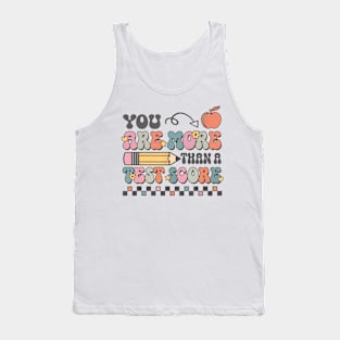 Testing Day Groovy You Are More Than A Test Score Tank Top